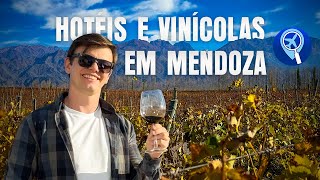 O que fazer em Mendoza: dicas de hotéis e vinícolas