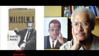 "REinventing Malcolm X: A Dr. Manning Marable Interview" 7/1/2007