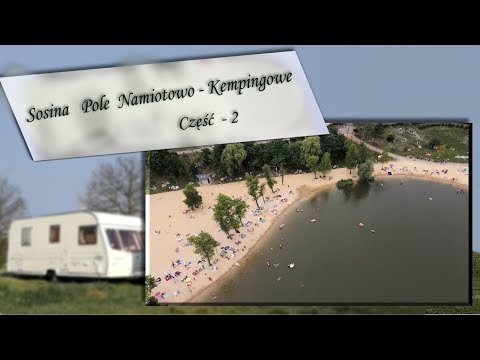 Sosina  Pole  Namiotowo - Kempingowe Część 2  #81