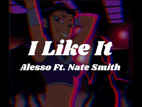 I Like It - Alesso Ft. Nate Smith (Slowed and Reverb)