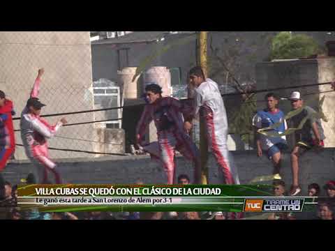 Liga Catamarqueña 11ª fecha Anual: Villa Cubas 3 - San Lorenzo 1