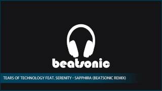 Tears of Technology feat. Serenity - Sapphira (Beatsonic remix)