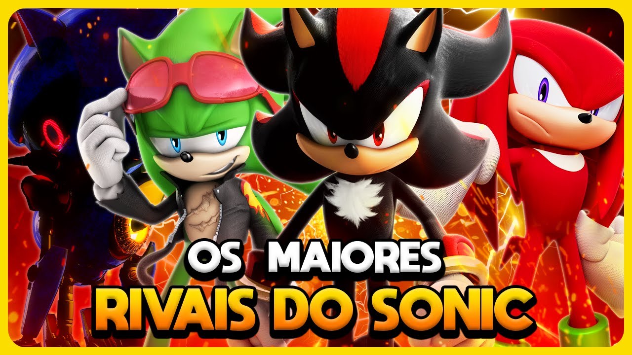 TUDO SOBRE TODOS OS RIVAIS DO SONIC