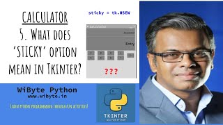 5. Calculator: What does the 'sticky' option mean in Tkinter