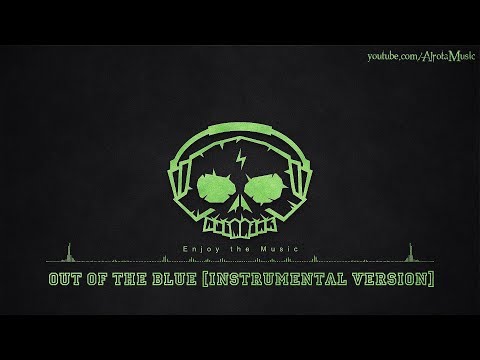 Out Of The Blue [Instrumental Version] by Aldenmark Niklasson - [2010s Pop Music]
