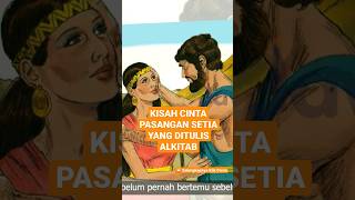 Download lagu KISAH CINTA PASANGAN SETIA YANG DITULIS ALKITAB | #faktaalkitab mp3