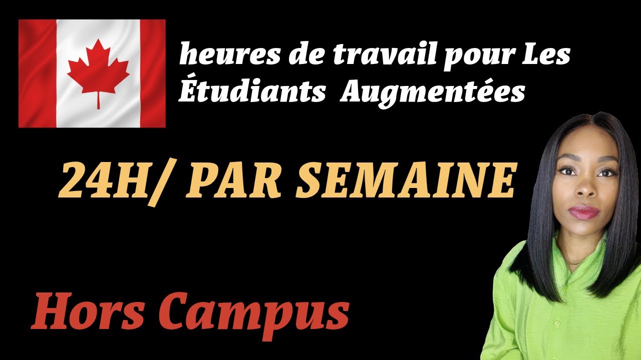 Les étudiants étrangers Au Canada 🇨🇦 Peuvent Désormais Travailler 24H/ Par Semaine 😀😀😀