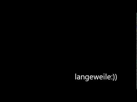 wenn man langeweile hat:))