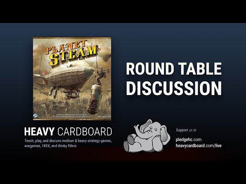 Round Table only - Planet Steam Round Table discussion by Heavy Cardboard