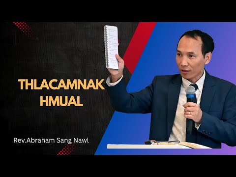 Rev. Abraham Sang Nawl || THLACAMNAK HMUAL ||