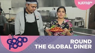 Round The Global Diner - GOOD FOOD - Kappa TV