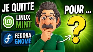 Je quitte Linux Mint Cinnamon et Fedora Gnome pour ... ?
