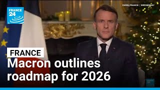 French president Macron outlines roadmap for 2026 • FRANCE 24 English