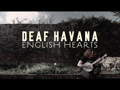 DEAF HAVANA - ENGLISH HEARTS (FULL MOVIE) - Feature-length documentary from Old Souls Deluxe album