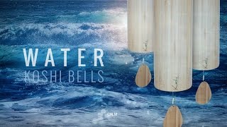 WATER Koshi Wind Chimes Meditation - See the Ocean of oneness... | Calm