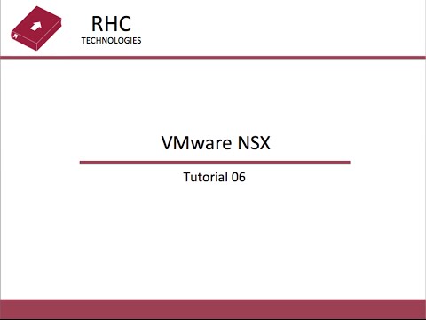VMware NSX - Tutorial 06