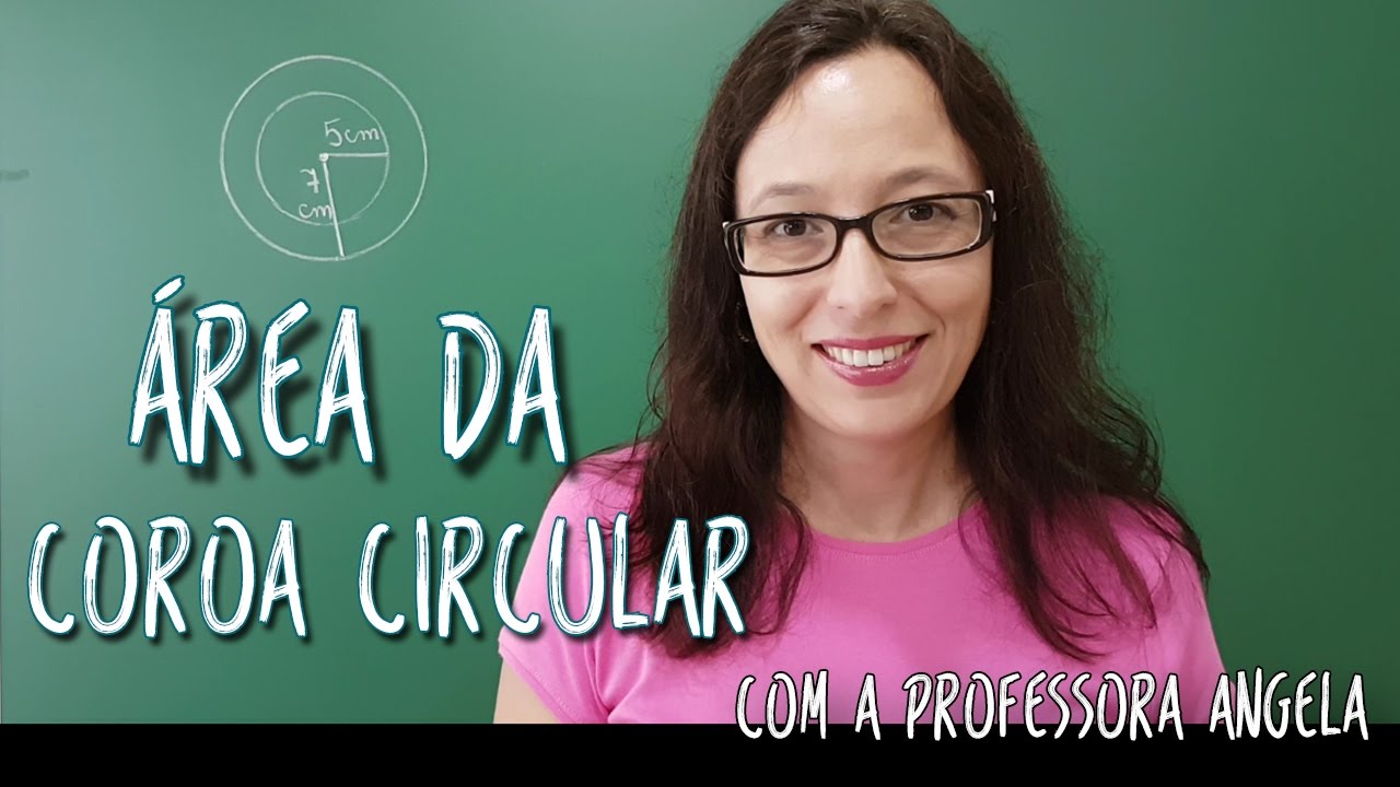 Área da Coroa Circular - Vivendo a Matemática - Professora Angela
