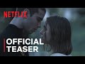 Through My Window | Official Teaser | Netflix