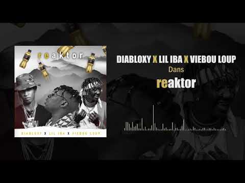 REAKTOR DIABLOXY ET LIL IBA FT VIEBOU LOUP