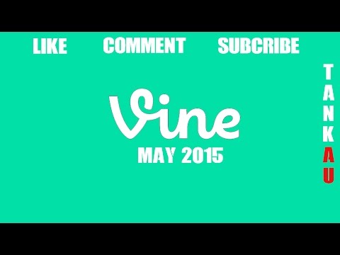 Best Vines of May 2015