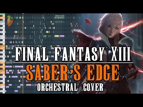 Final Fantasy 13 - "Saber's Edge" Epic Orchestral Music Remake (FL Studio)