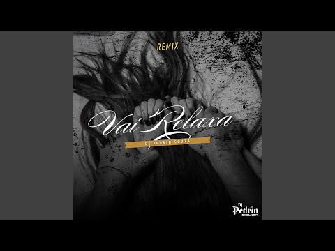 Vai Relaxa - (VERSÃO BH)