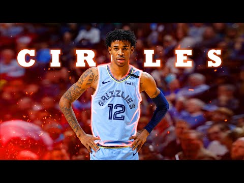Ja Morant Mix ~ Circles (Post Malone)