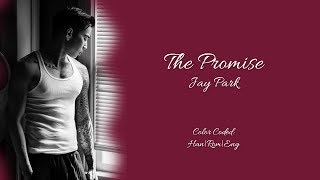 Jay Park - The Promise (약속해) Lyrics {Han|Rom|Eng}