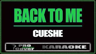 Back to me - CUESHE (KARAOKE)