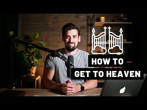 How to Get to Heaven: What the Catholic Church Teaches