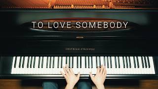 Download lagu To Love Somebody | Piano Cover mp3