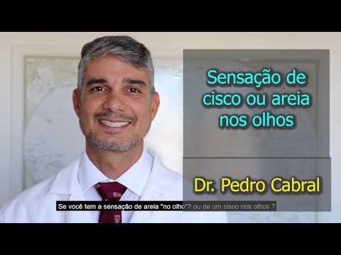 Você tem sensação de cisco ou areia nos olhos? Resolva com dr. Pedro Cabral