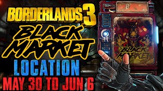 Black Market Vending Machine Location!! (May 30, 2024) + GOD ROLL SAVE! - Borderlands 3