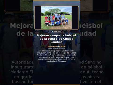 Mejoran campo de béisbol de la zona 8 de Ciudad Sandino