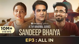 Sandeep Bhaiya | New Web Series | EP 03 | All In