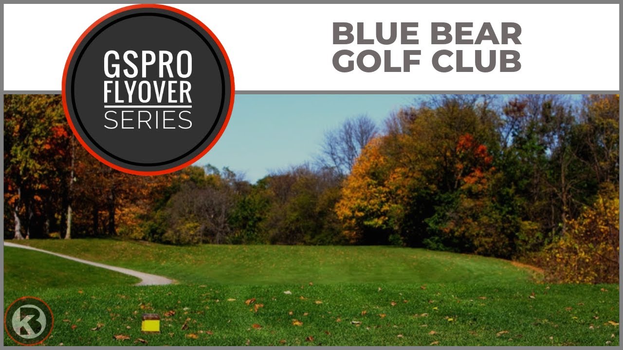 Watch Blue Bear Golf Club flyover on YouTube
