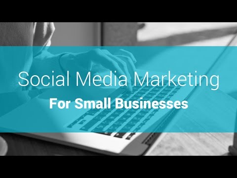 Social Media Marketing for Small Businesses (Webinar)