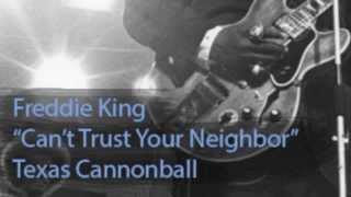 Freddie King - Can't Trust Your Neighbor