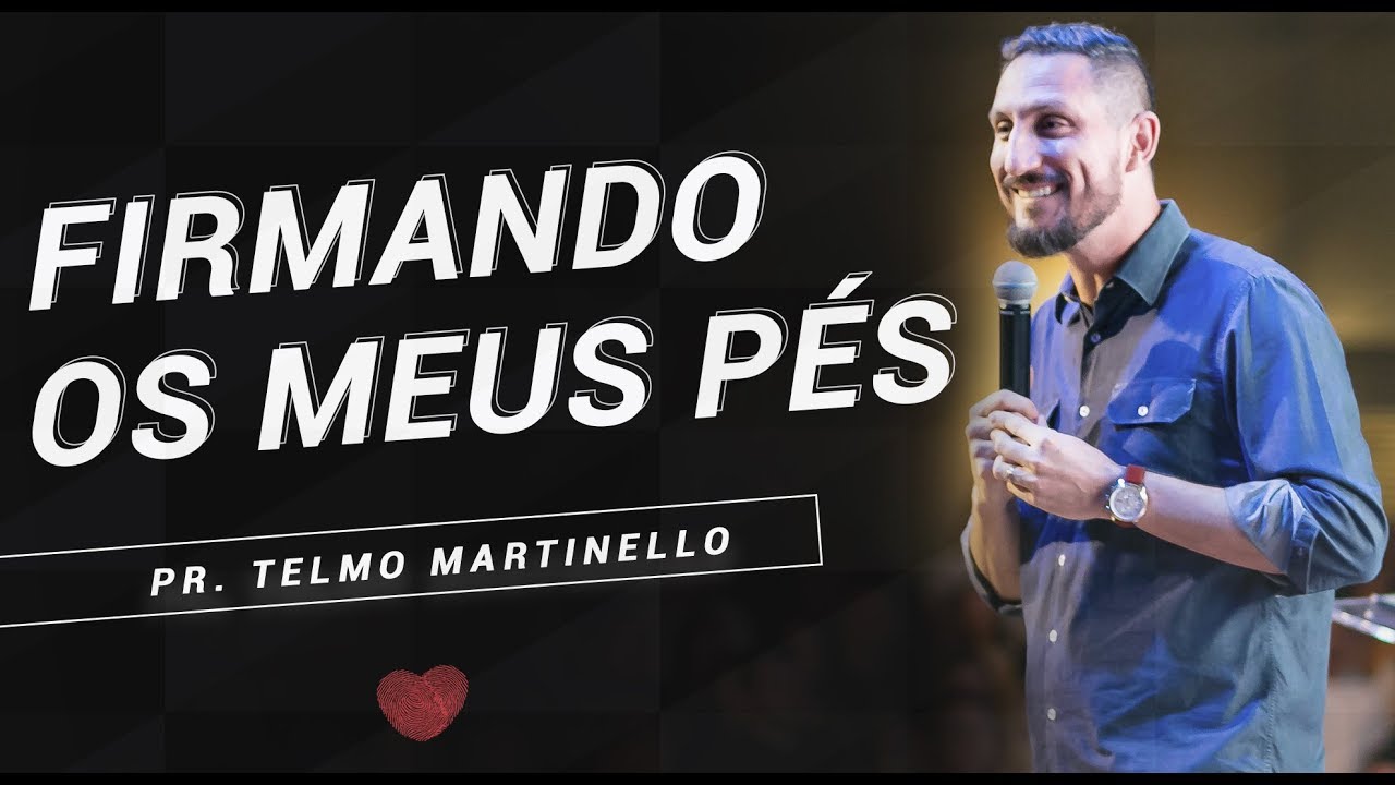 Firmando os meus pés - Pr. Telmo Martinello  | ABBA PAI CHURCH