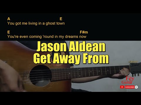 Get Away From You - Jason Aldean