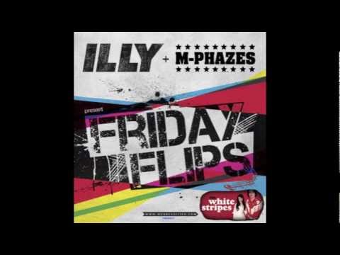 Seven Nation Army (White Stripes) - Illy & M-Phazes "Friday Flips"