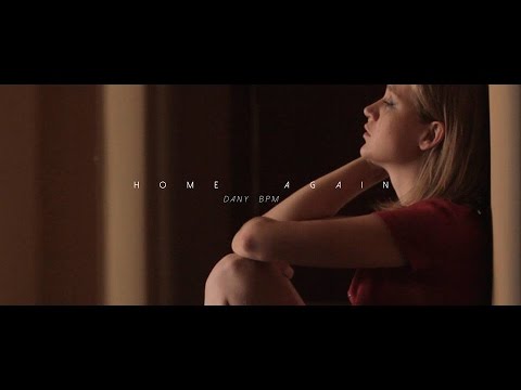 Dany BPM - Home again (Videoclip HD)