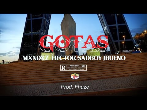 MXNDXZ, JBUENO, HECTOR SADBOY - GOTAS