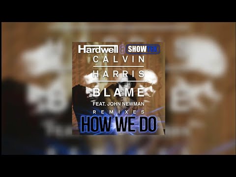 Blame We Do (Hardwell Mashup) - Calvin Harris x R3hab feat. John Newman vs Hardwell & Showtek...