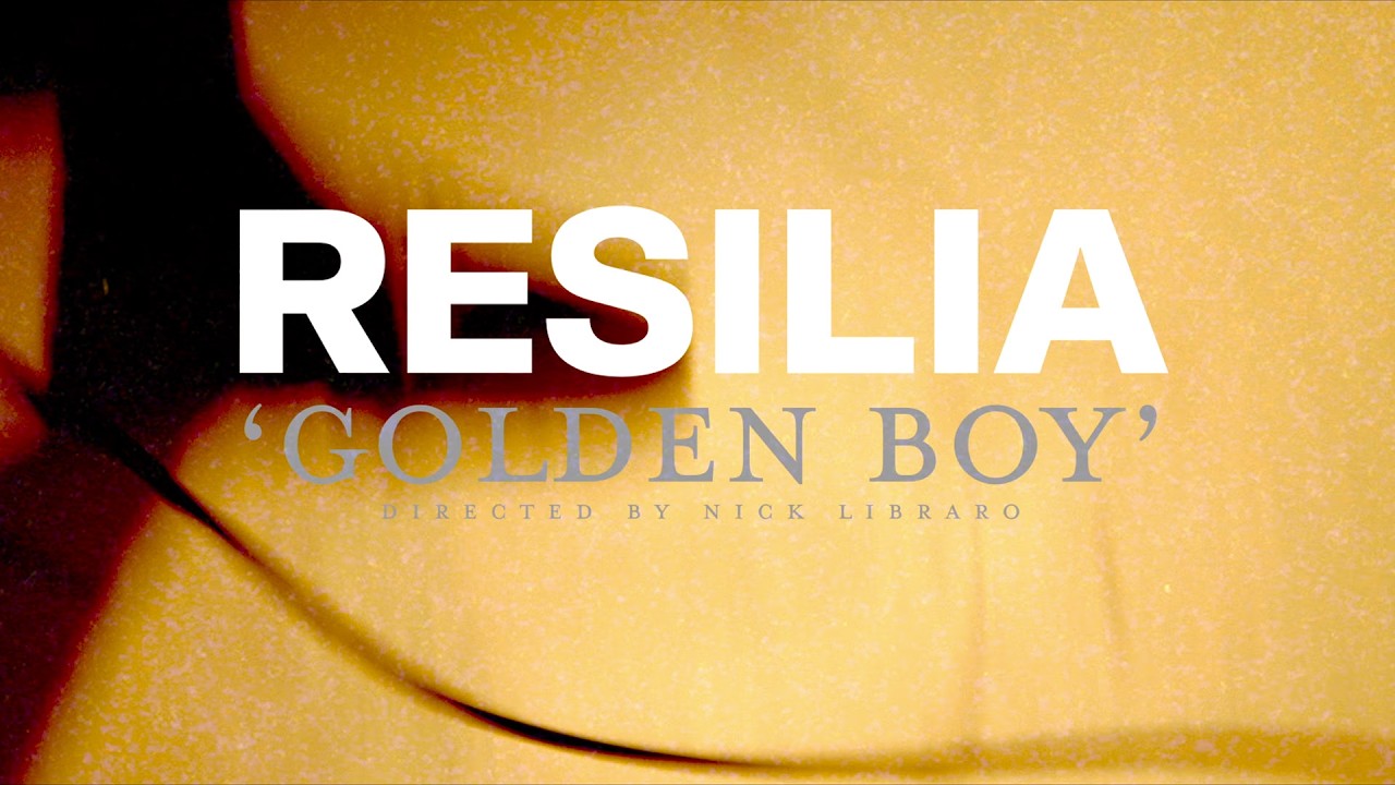 Resilia - Golden Boy (Official Music Video)