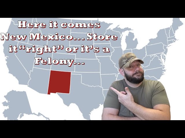 New Mexico bill introduced: Secure your firearms or it’s a FELONY… Here it comes New Mexico…