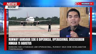 Runway Diuji Demi Keselamatan, Bandara SSK II Sesuaikan Jam Operasional