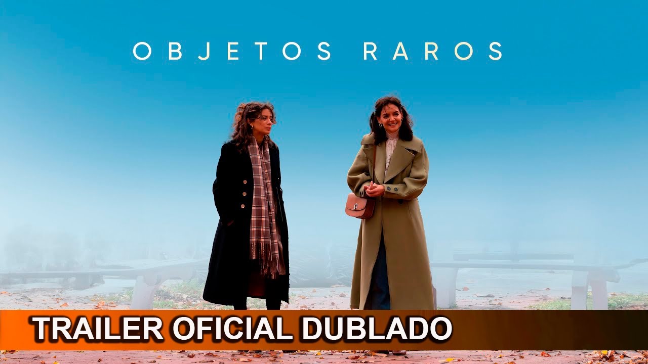 Trailer oficial de Objetos Raros
