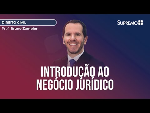 INTRODUÇÃO AO NEGÓCIO JURÍDICO | Prof. Bruno Zampier