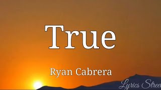 True (Lyrics) Ryan Cabrera @lyricsstreet5409 #2000 #lyrics #lovesong #music #true